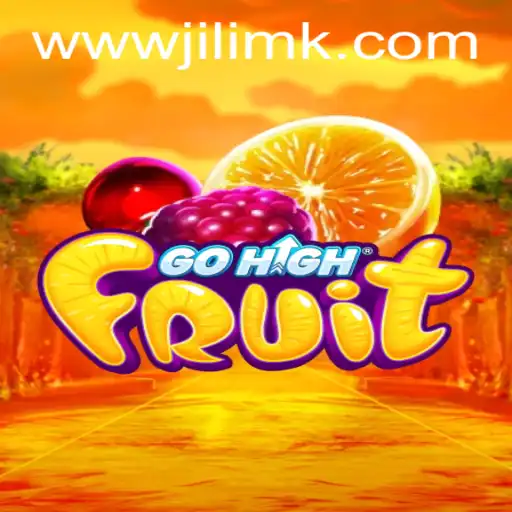 Unleashing the Excitement of GoHighFruit: The Fruit-Packed Adventure with Jilimk