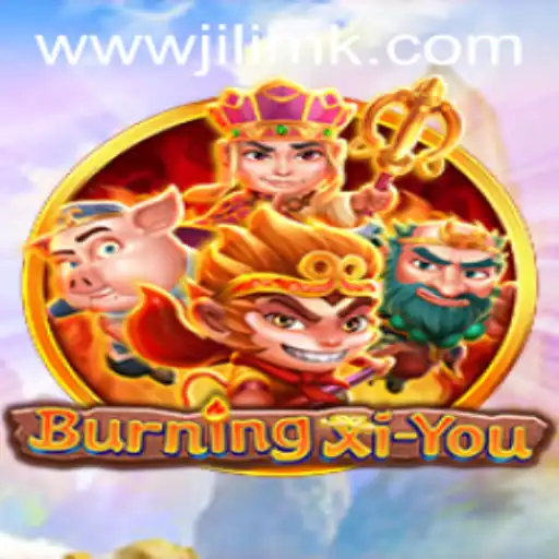 Exploring the Mystical World of BurningXiYou - The Ultimate Gaming Experience