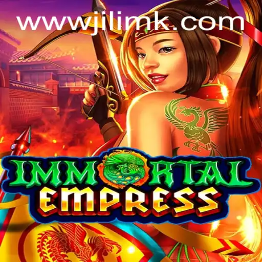 Immortal Empress: Unveiling the Mystical World of Jilimk
